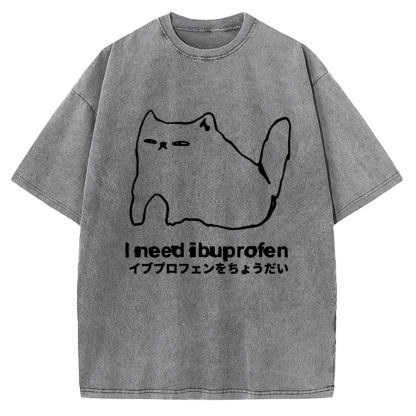 I need ibuprofen Cat Vintage Washed T-shirt