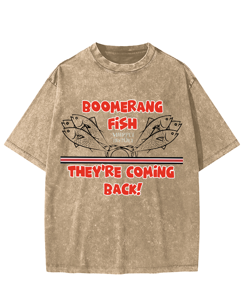 Boomerang Fish Theyre Coming Back Vintage Washed T-shirt-Zazasy