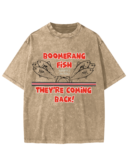 Boomerang Fish Theyre Coming Back Vintage Washed T-shirt-Zazasy
