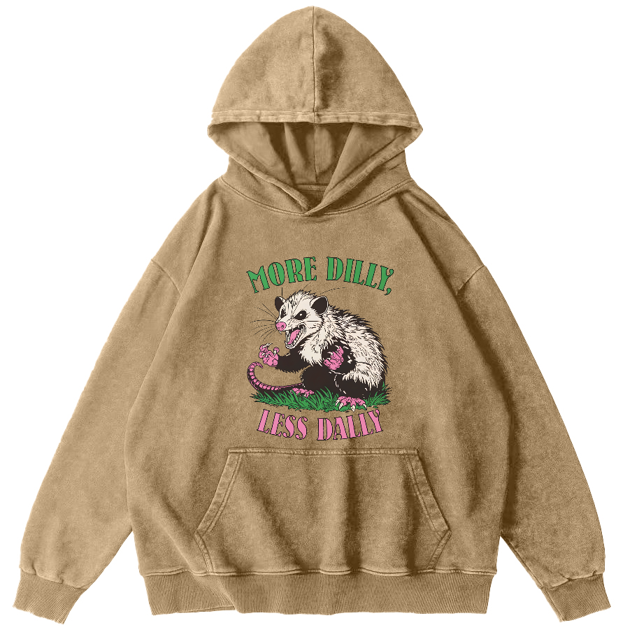 More Dilly Less Dally Vintage Washed Hoodie-Zazasy