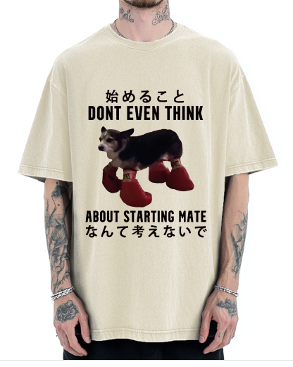 Dont even think about starting mate Funny Doggy Vintage Washed T-shirt