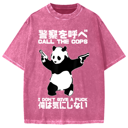 Call the police I don't give a fxxk Panda Vintage Washed T-shirt