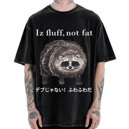 Iz fluff not fat Cute raccoon Vintage Washed T-shirt