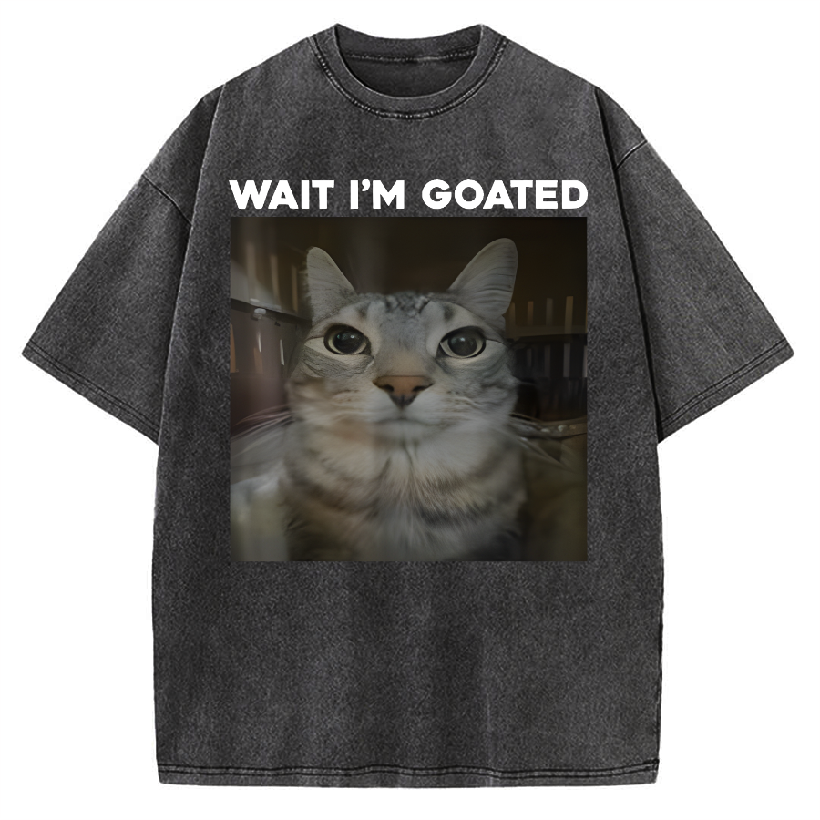 Wait I'm Goated Cat Humor Meme Vintage Washed T-shirt