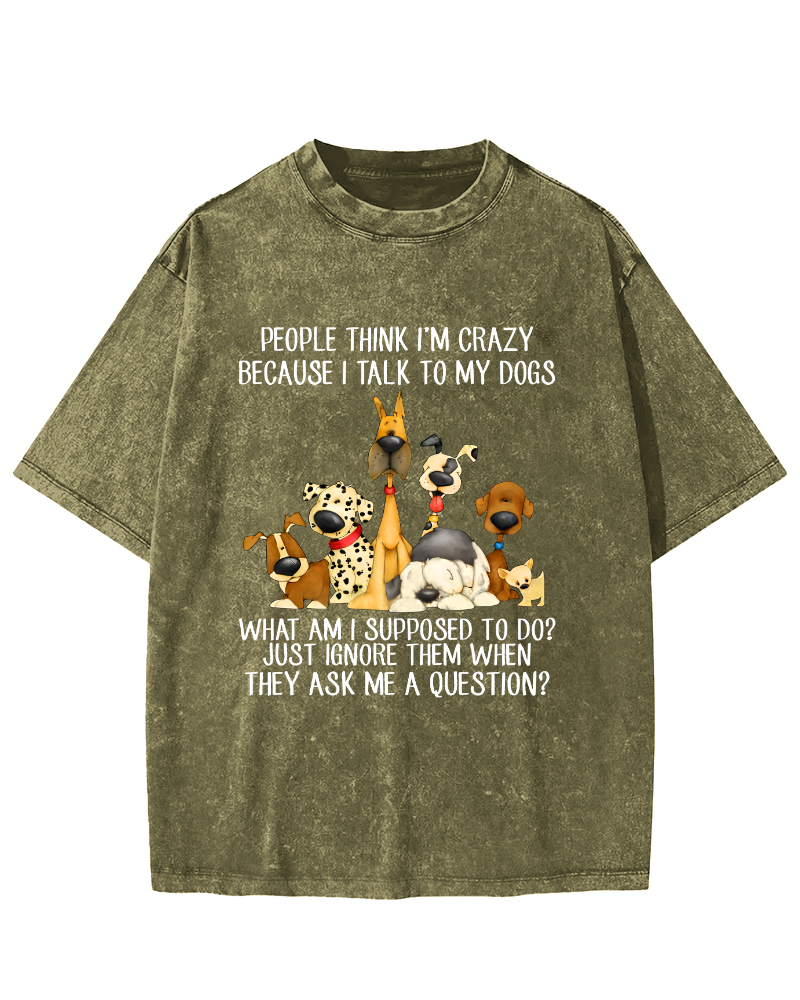 People think i'm crazy dog Vintage Distressed T-shirt-Zazasy