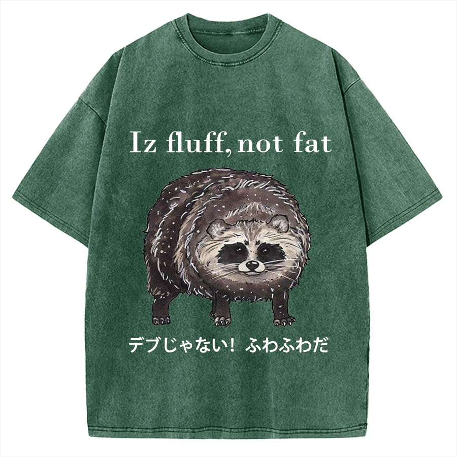 Iz fluff not fat Cute raccoon Vintage Washed T-shirt