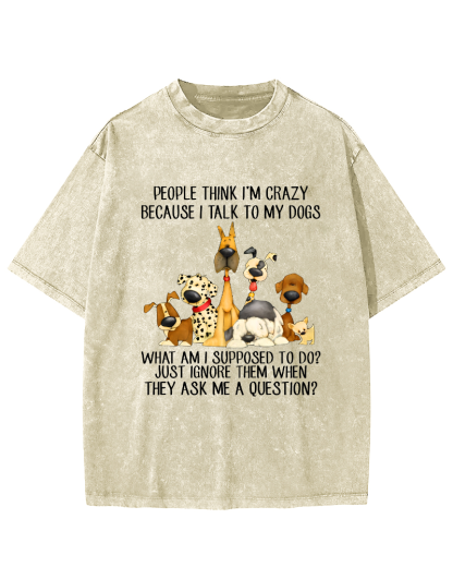 People think i'm crazy dog Vintage Distressed T-shirt-Zazasy
