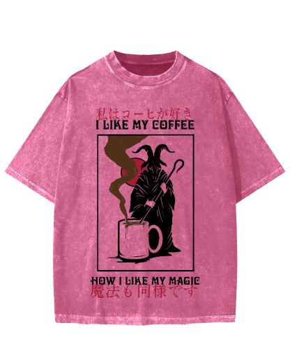 I Like My Coffe How I Like My Magic Vintage Washed T-shirt