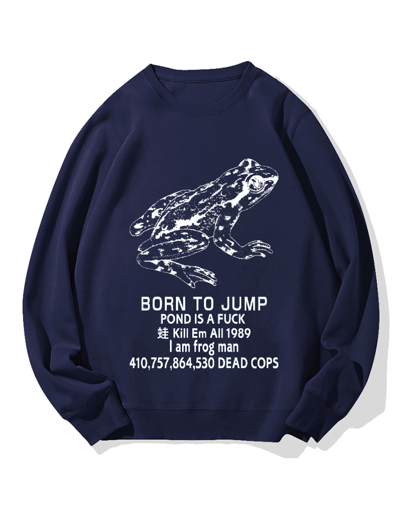 Born to jump Cotton Sweatshirt