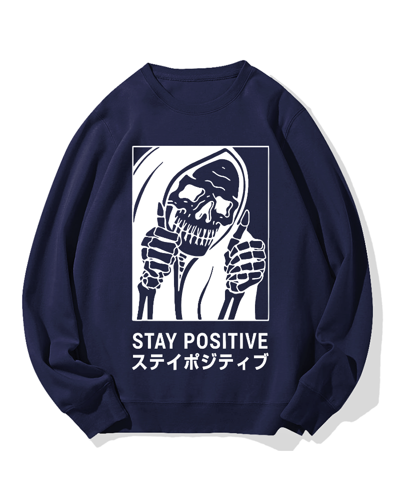 Stay Positive Skeleton Cotton Sweatshirt