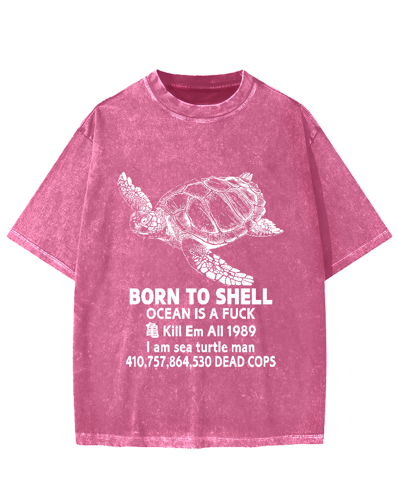 Born to Shell Vintage Washed T-shirt