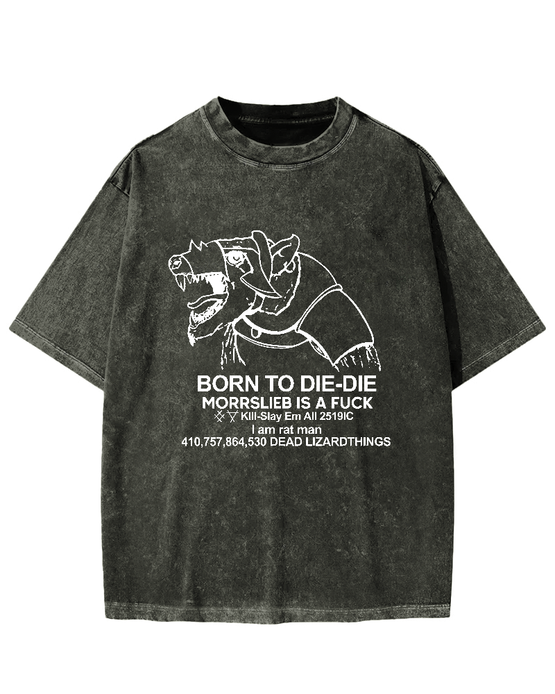Born to Die-die Vintage Washed T-shirt