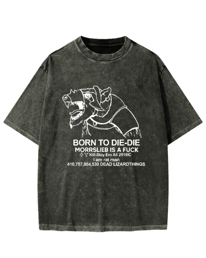 Born to Die-die Vintage Washed T-shirt