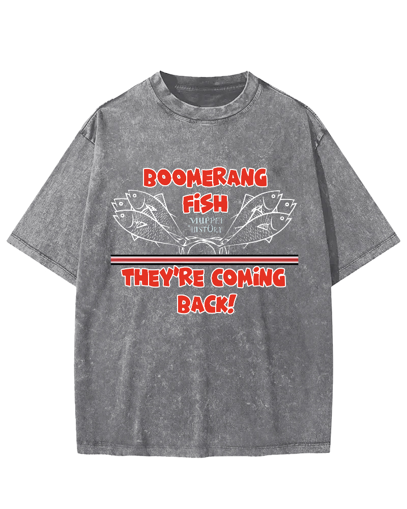 Boomerang Fish Theyre Coming Back Vintage Washed T-shirt-Zazasy
