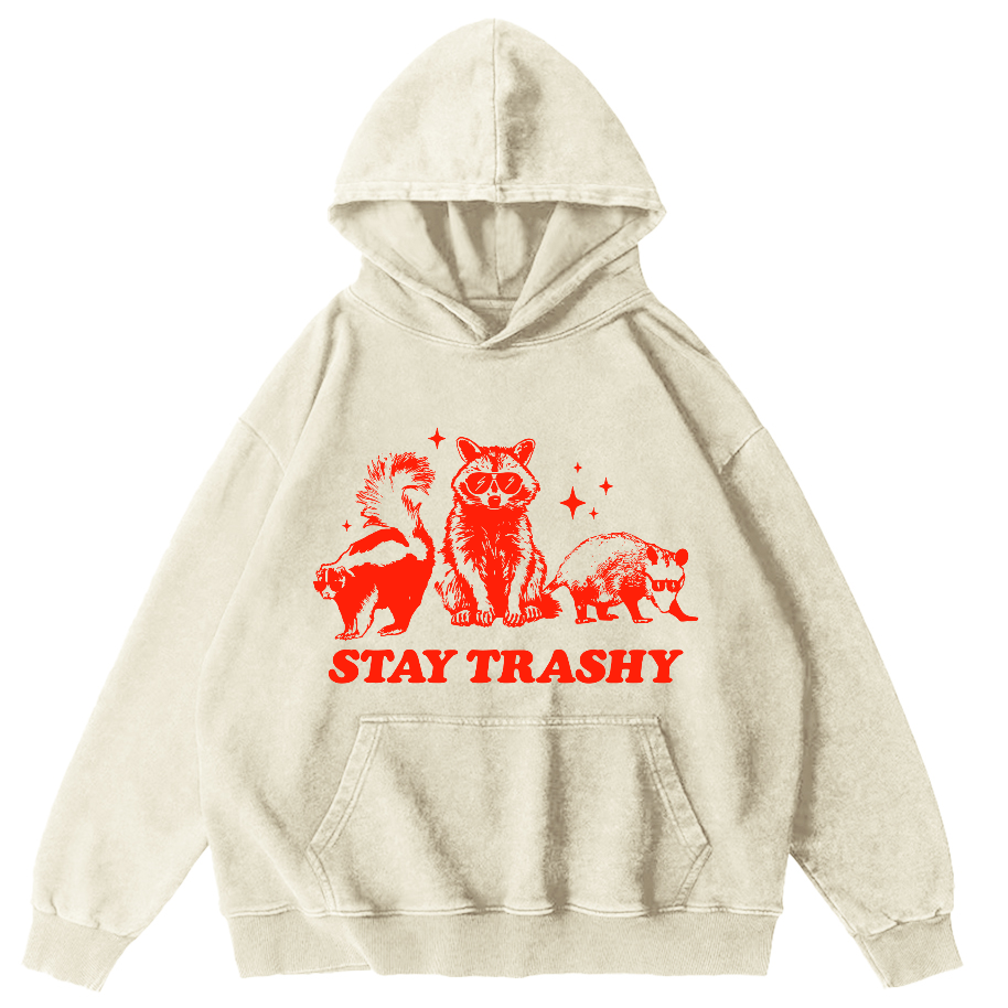 Stay Trashy Vintage Washed Hoodie-Zazasy