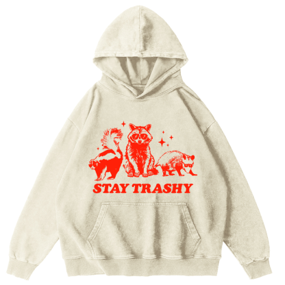 Stay Trashy Vintage Washed Hoodie-Zazasy