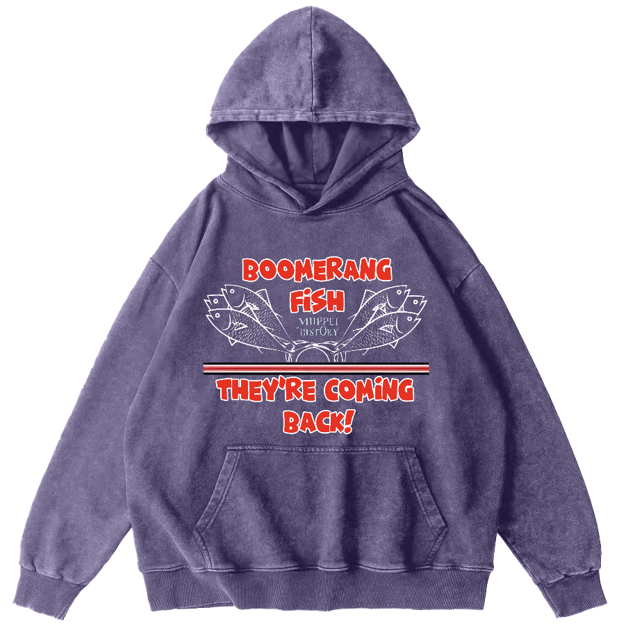Boomerang Fish Theyre Coming Back Vintage Washed Hoodie-Zazasy