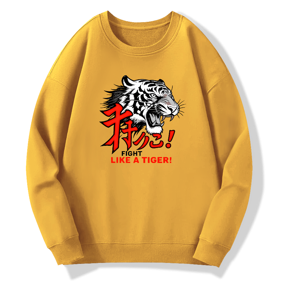 Fight like a tiger Cotton Pullover Sweatshirt
