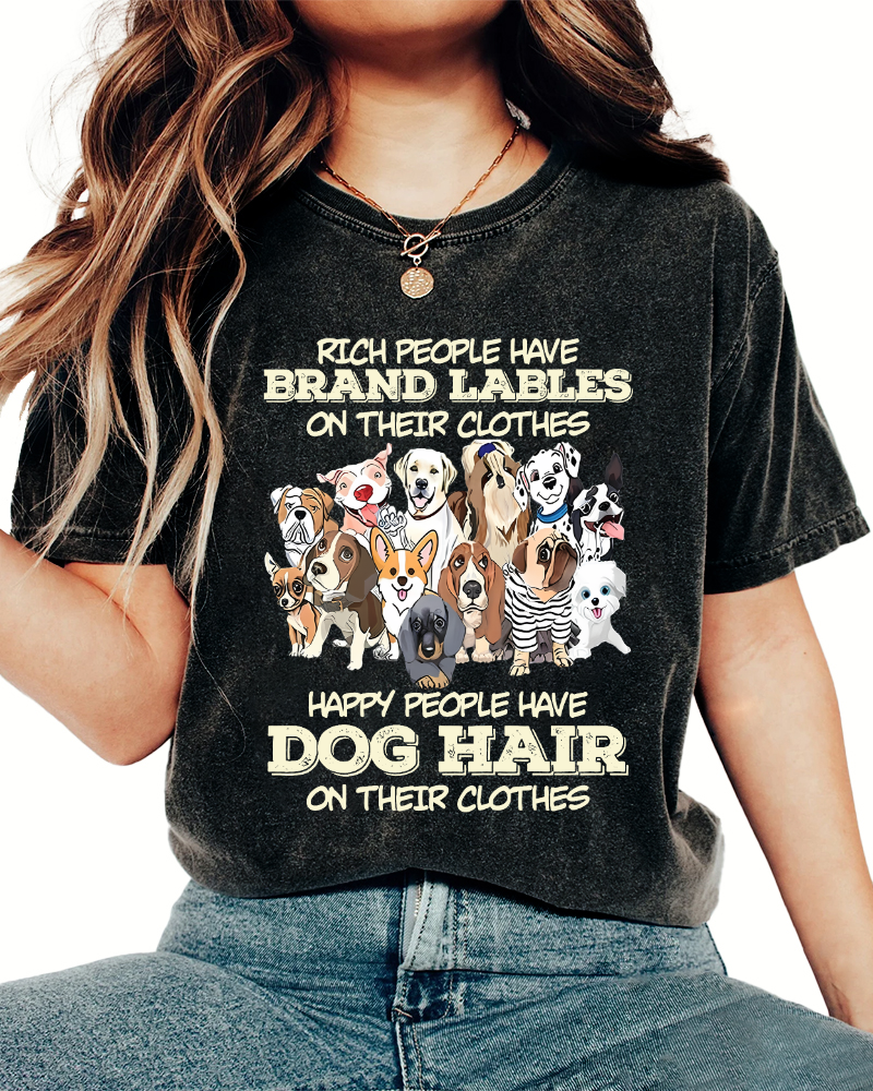Rich People Have Brand Labels On Their Clothes Dog Hair Vintage Distressed T-shirt-Zazasy