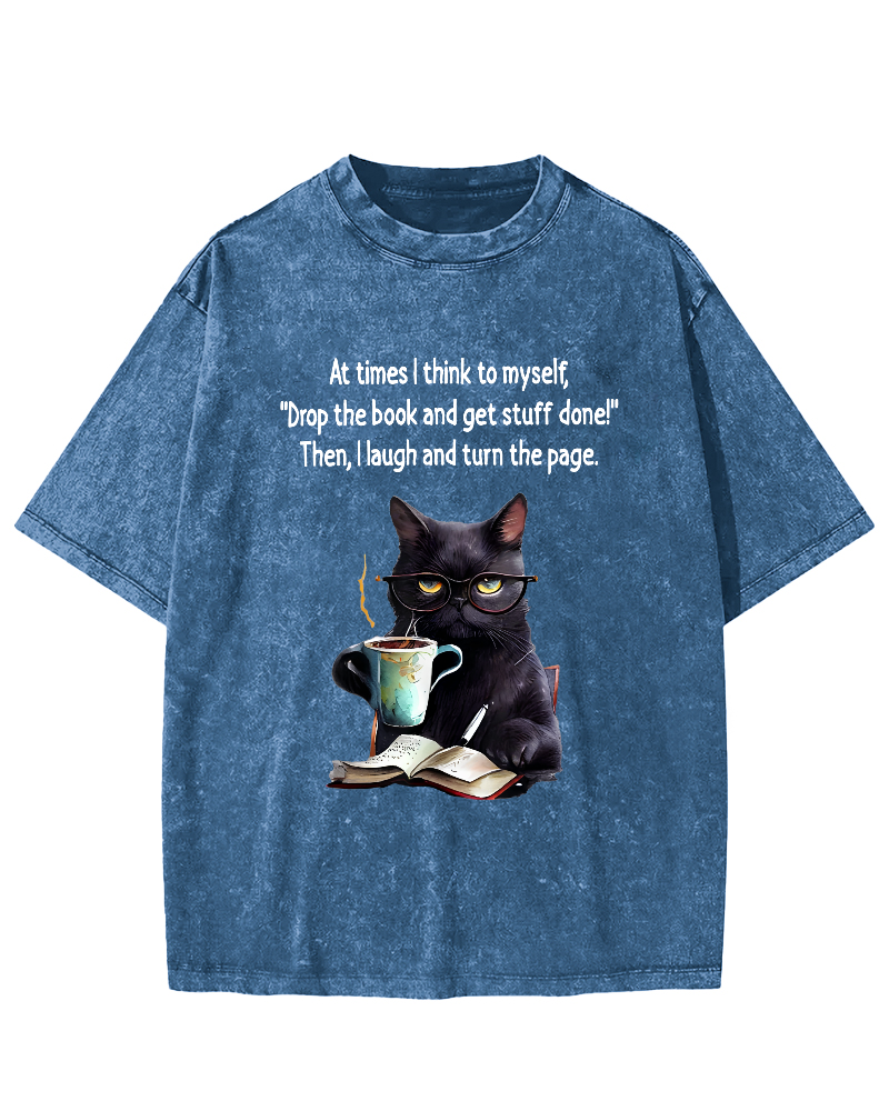 At Times I Think To Myself Drop The Book And Get Stuff Done Vintage Distressed T-shirt-Zazasy