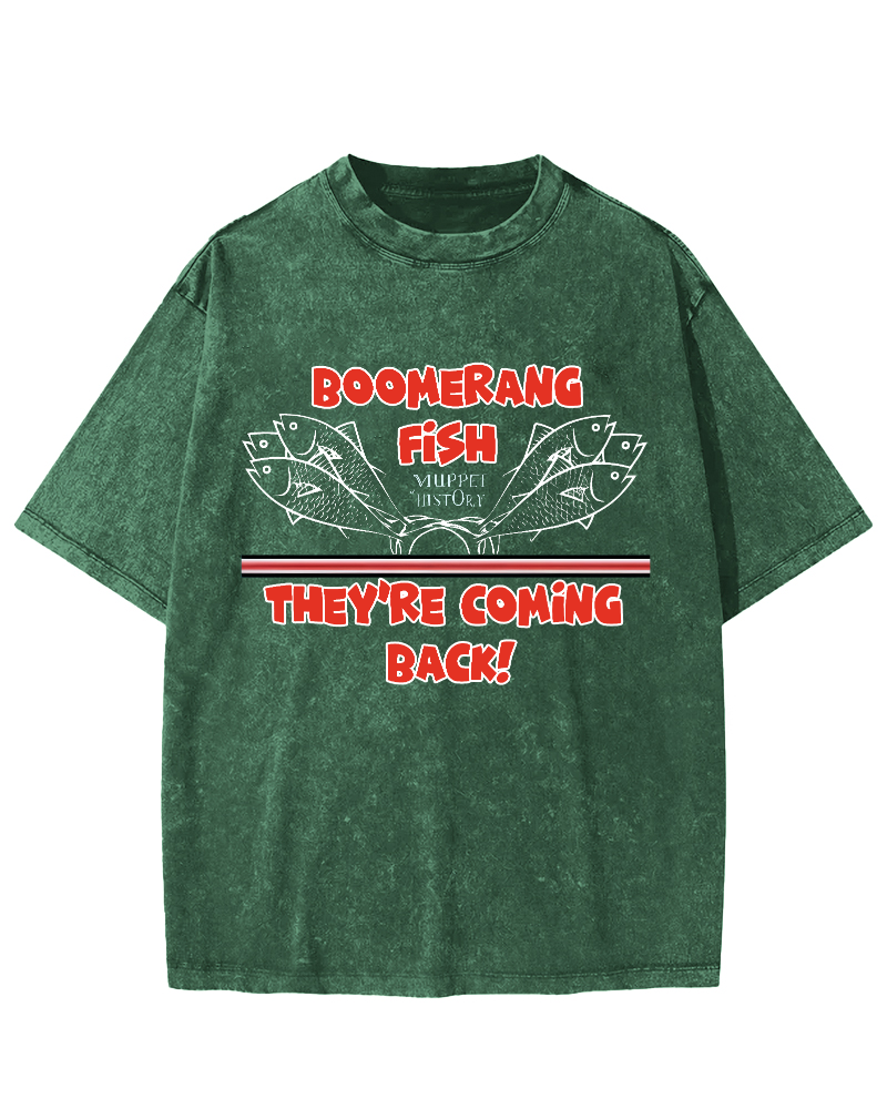 Boomerang Fish Theyre Coming Back Vintage Washed T-shirt-Zazasy