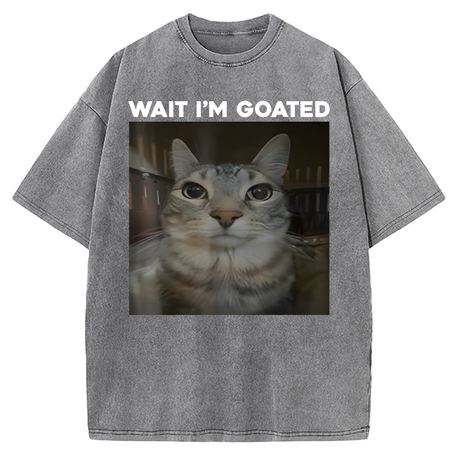 Wait I'm Goated Cat Humor Meme Vintage Washed T-shirt