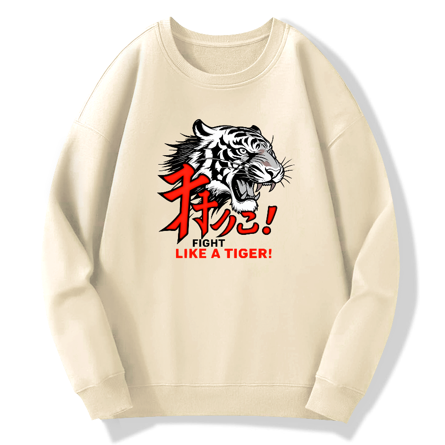 Fight like a tiger Cotton Pullover Sweatshirt