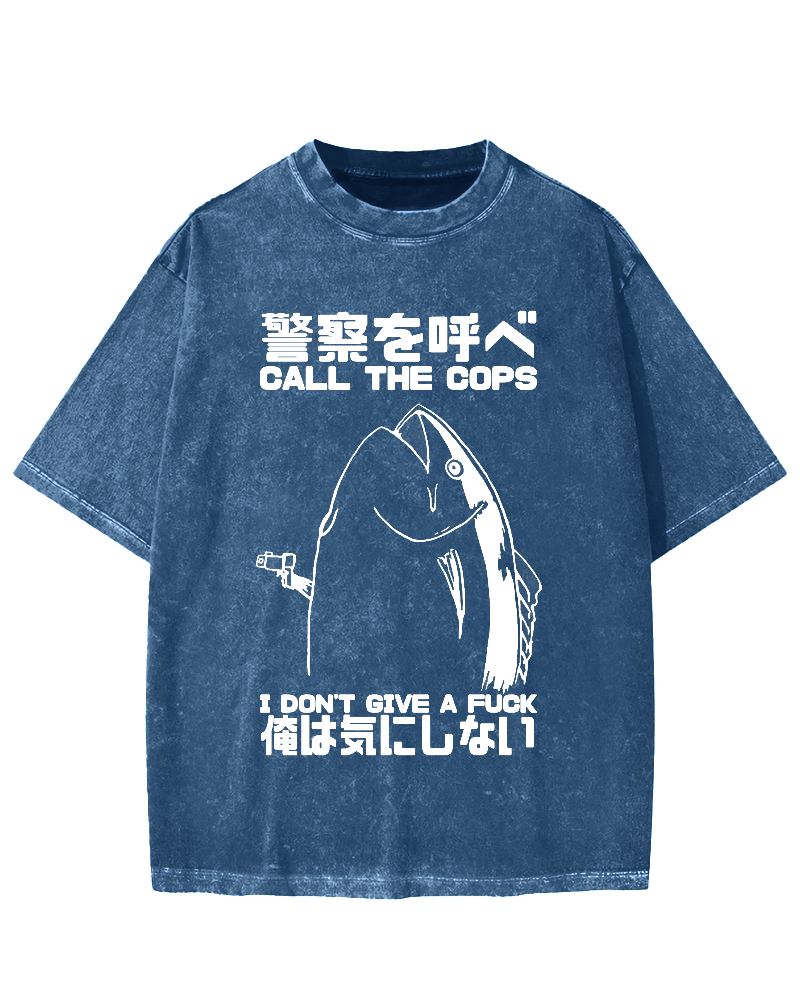 Call the cops I don't give a fxxk Vintage Washed T-shirt