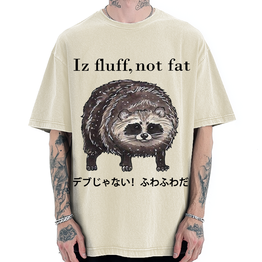 Iz fluff not fat Cute raccoon Vintage Washed T-shirt