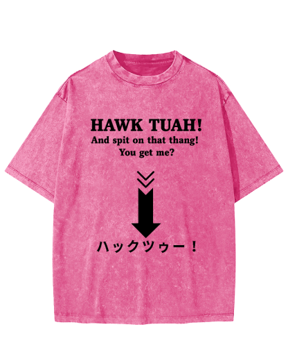 Hawk Tuah Japanese  Vintage Washed T-shirt-Zazasy