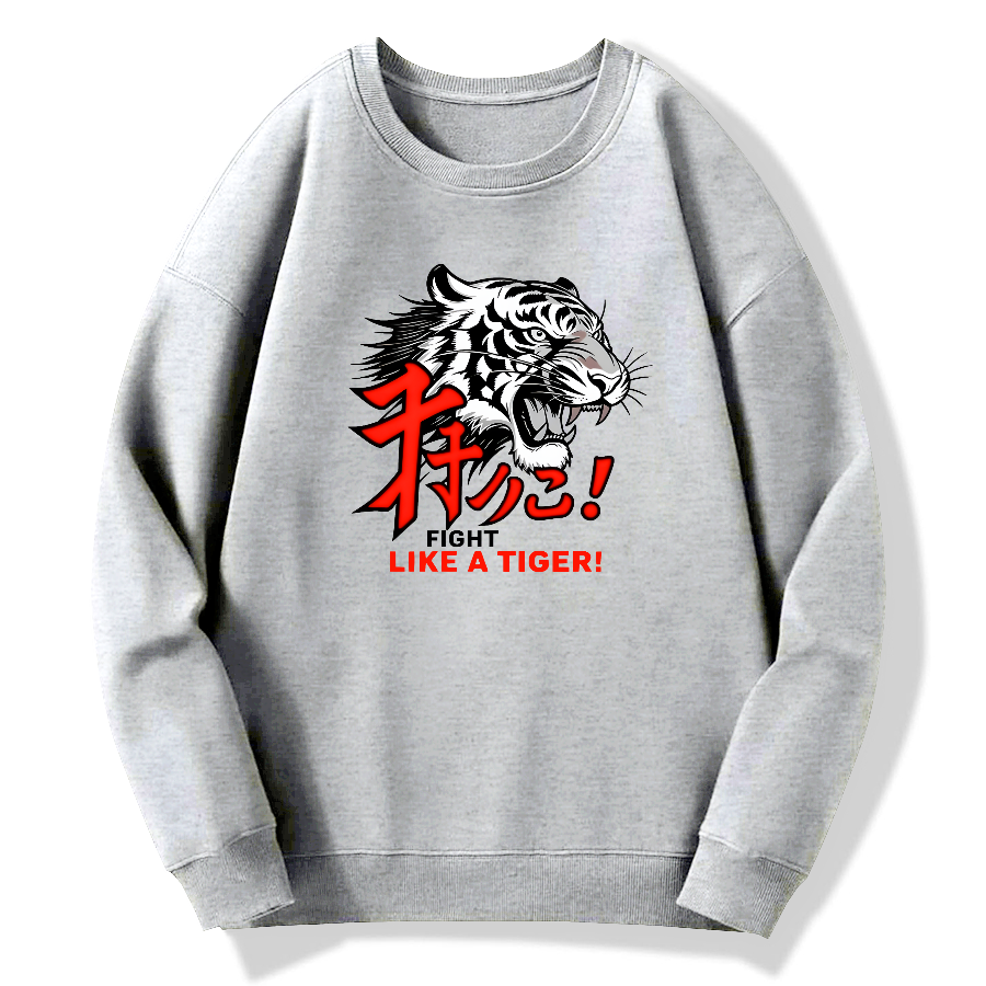 Fight like a tiger Cotton Pullover Sweatshirt