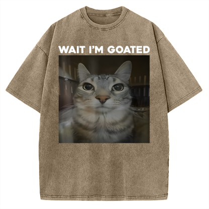 Wait I'm Goated Cat Humor Meme Vintage Washed T-shirt