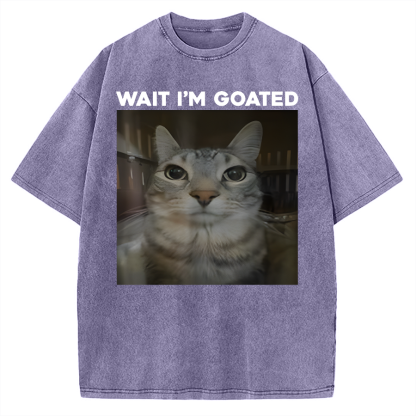 Wait I'm Goated Cat Humor Meme Vintage Washed T-shirt