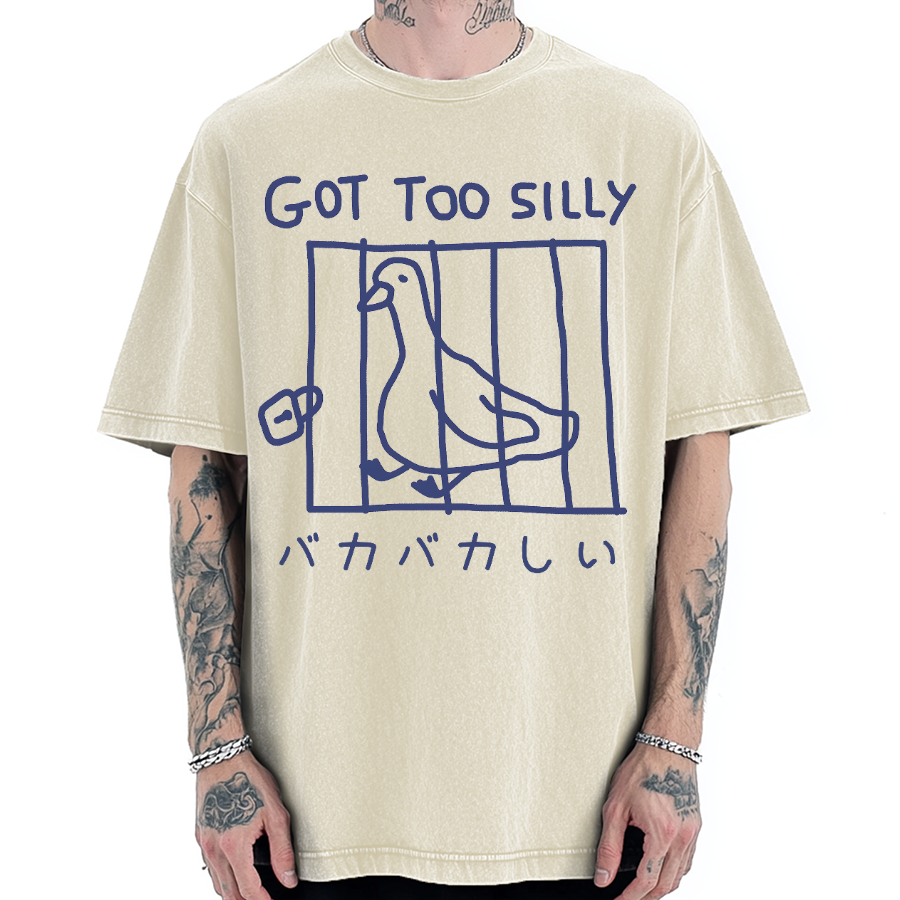 Got Too Silly Goose Vintage Washed T-shirt