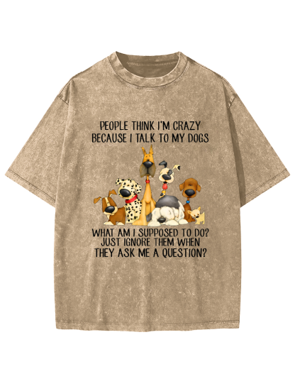 People think i'm crazy dog Vintage Distressed T-shirt-Zazasy