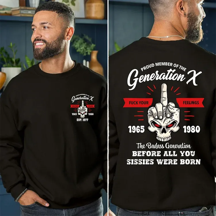 Generation X Fuck Your Feelings T-shirt, 2 Side T-shirt, Custom Year Of Birth Sweatshirt, Unisex Hoodie