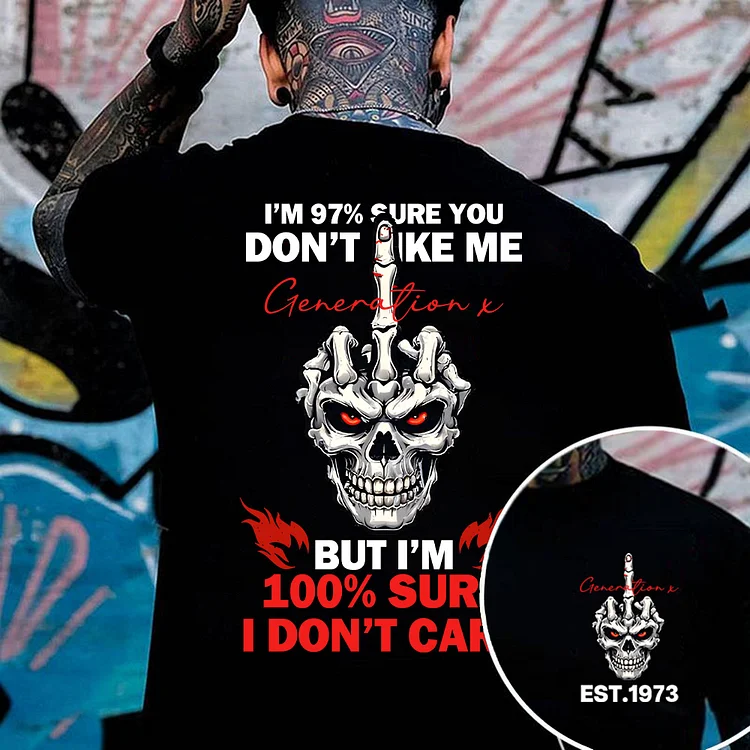 I'm 100% Sure I Don't Care T-shirt, Generation X 2 Side T-shirt, Custom Year Of Birth Sweatshirt, Unisex Hoodie