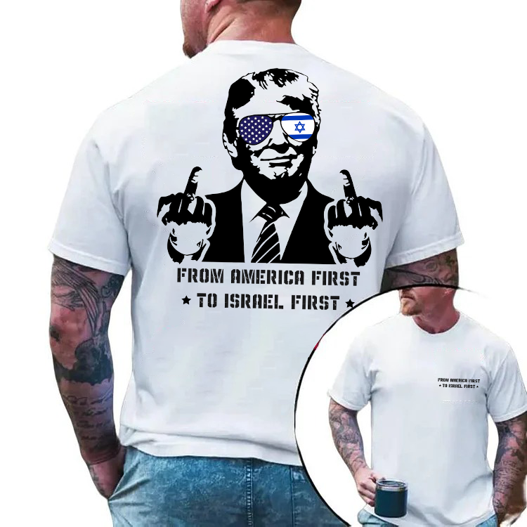 From America First to Israel First Men's Short Sleeve T-Shirt - Political Satire Graphic Tee, Trump Foreign Policy