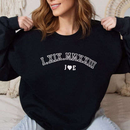 Personalized Sweatshirt Custom Embroidered Roman Numeral Date and Letters Unique Gift for Couple's Anniversary