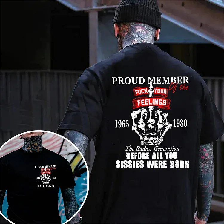 Gen X Proud Member Of The Fuck Your Feelings T-shirt, The Badass Generation T-shirt, Unisex Comfort Hoodie, Custom Year Of Birth Sweatshirt