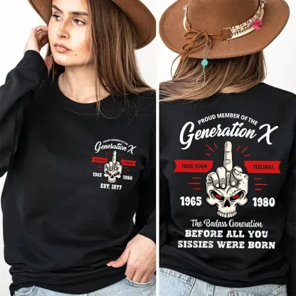 Generation X Fuck Your Feelings T-shirt, 2 Side T-shirt, Custom Year Of Birth Sweatshirt, Unisex Hoodie