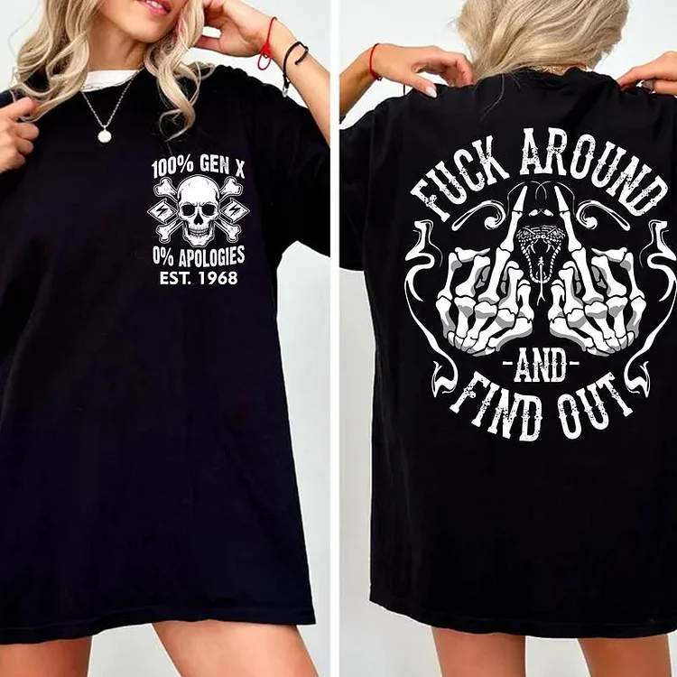 Generation X Fuck Around And Find Out Sweatshirt Hoddie T-Shirt