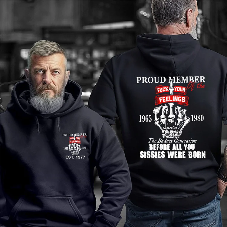 Gen X Proud Member Of The Fuck Your Feelings T-shirt, The Badass Generation T-shirt, Unisex Comfort Hoodie, Custom Year Of Birth Sweatshirt