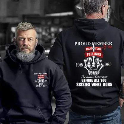 Gen X Proud Member Of The Fuck Your Feelings T-shirt, The Badass Generation T-shirt, Unisex Comfort Hoodie, Custom Year Of Birth Sweatshirt