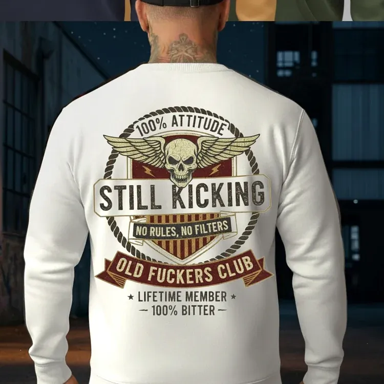 Old Guys Club Lifetime Member Still Kicking T-shirt Sweatshirt