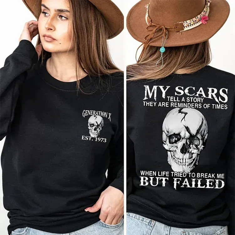 Generation X 2 Side T-shirt, My Scars Tell A Story They Are Reminders Of Times Shirt, Unisex Hoodie, Custom Year Of Birth Sweatshirt