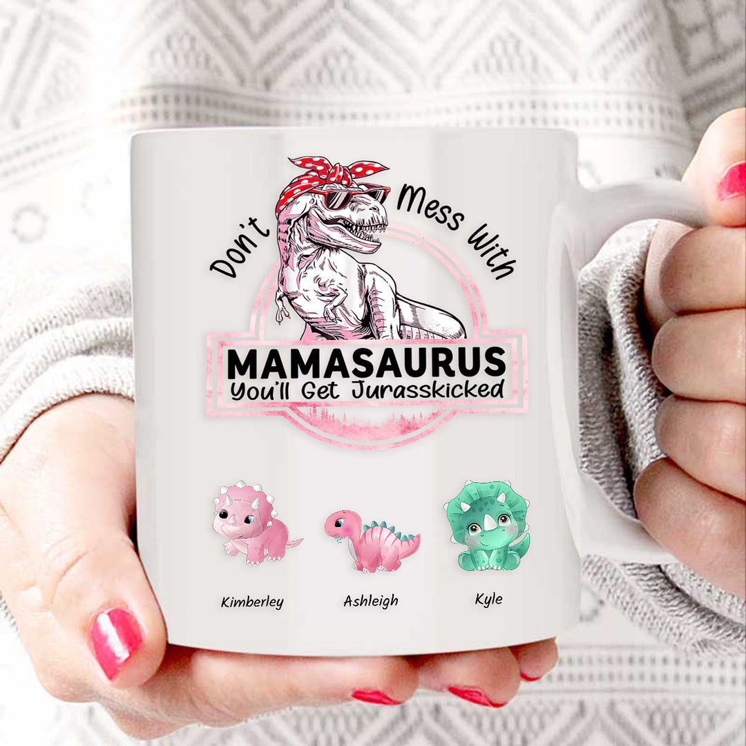 ?Don't Mess With Mamasaurus- Custom Mug-ilovevango