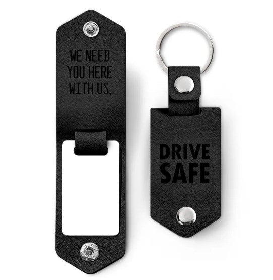 Custom Photo Drive Safe We Need You Dad - Birthday, Loving Gift For Dad, Father, Papa, Grandpa - Personalized Leather Photo Keychain-ilovevango