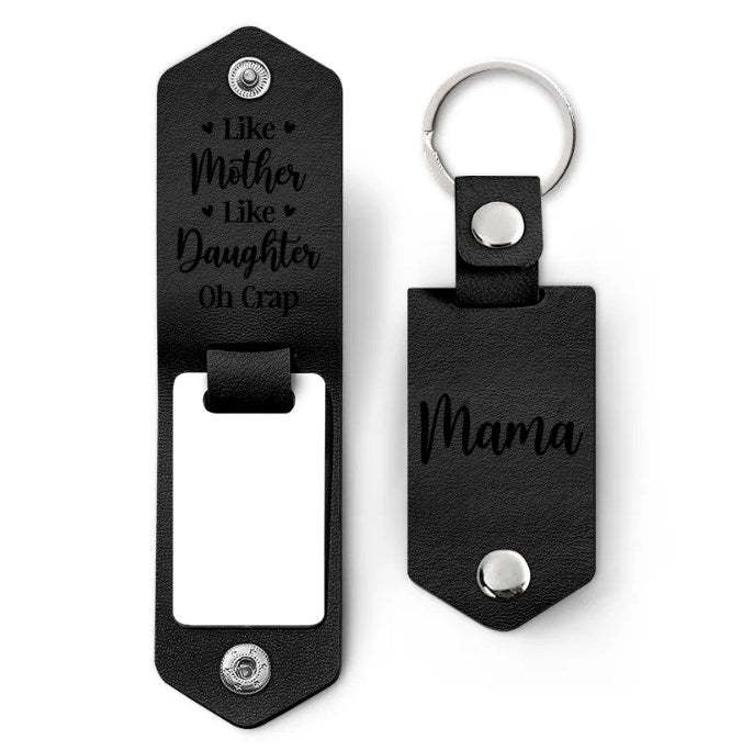 Custom Photo Like Mother Like Daughter Oh Crap - Gift For Mom - Personalized Leather Photo Keychain