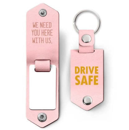 Custom Photo Drive Safe We Need You Dad - Birthday, Loving Gift For Dad, Father, Papa, Grandpa - Personalized Leather Photo Keychain-ilovevango